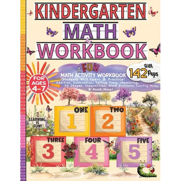 Kindergarten Math Workbook 4-7: Number Practice for Kindergarten/Addition, Subtraction, Measurement, Shapes, Time, Money & Word Problems/Math Workbook