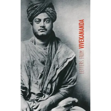 Letters from Vivekananda: written around the world, from 1888 to 1902