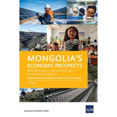 Mongolia's Economic Prospects: Resource-Rich and Landlocked between Two Giants
