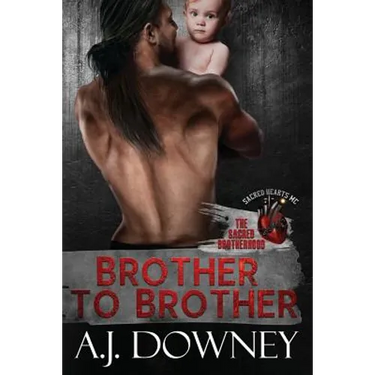 Brother To Brother: The Sacred Brotherhood Book I