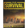 Our Survival: A Post-Apocalyptic EMP Survival Thriller