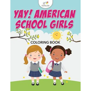 Yay! American School Girls Coloring Book