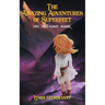 The Amazing Adventures of Superfeet: The Awesome Book