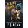Murder On Ice (A Detective Joe Ezell Mystery, Book 3)