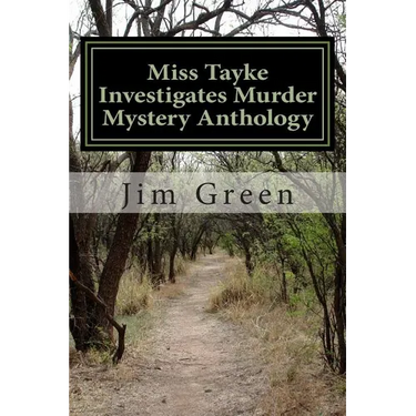 Miss Tayke Investigates Murder Mystery Anthology: 12 Books in One Volume