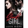 Good Girl: Steamy Contemporary Romance