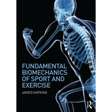 Fundamental Biomechanics of Sport and Exercise