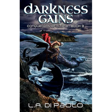 Darkness Gains: Conquerors of K'Tara, Book 3