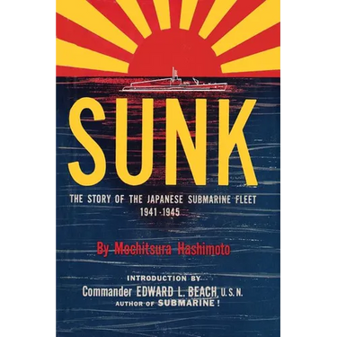 Sunk: The Story of the Japanese Submarine Fleet, 1941-1945