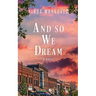 And So We Dream