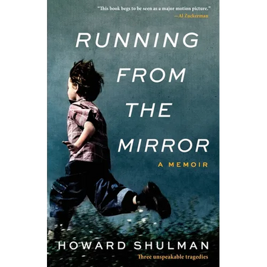 Running from the Mirror: A Memoir