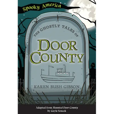 The Ghostly Tales of Door County