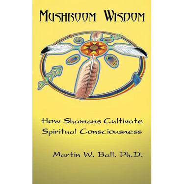 Mushroom Wisdom: Cultivating Spiritual Consciousness