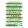 Mixed Gauges