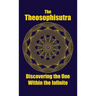 The Theosophisutra: Discovering the One Within the Infinite