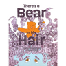 There's a Bear in My Hair