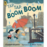 Tap Tap Boom Boom: (A Rhyming Rainy Day Read-Aloud for Toddlers and Preschoolers)