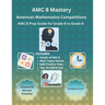 AMC 8 Mastery: Complete Prep Guide for American Mathematics Competitions: AMC-8 Prep Guide for Middle School students, and Grade 6 to Grade 8