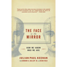 The Face in the Mirror: How We Know Who We Are
