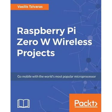 Raspberry Pi Zero W Wireless Projects