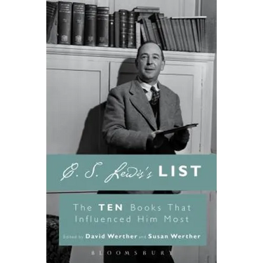 C. S. Lewis's List: The Ten Books That Influenced Him Most