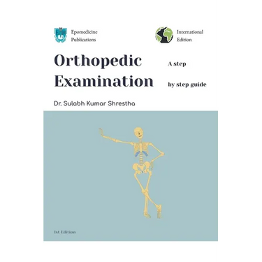Orthopedic Examination - a Step by Step Guide
