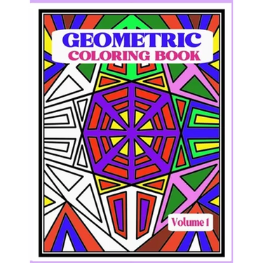 Geometric Coloring Book: Fun and Relaxing Patterns and Designs to Release Stress and Be Creative.