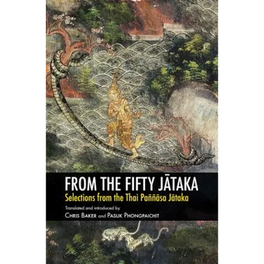 From the Fifty Jātaka: Selections from the Thai Paññāsa Jātaka