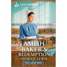 The Amish Baker's Redemption: An Uplifting Inspirational Romance