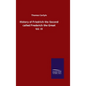 History of Friedrich the Second called Frederich the Great: Vol. III