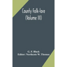 County Folk-Lore (Volume Iii)