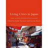 Living Cities in Japan: Citizens' Movements, Machizukuri and Local Environments