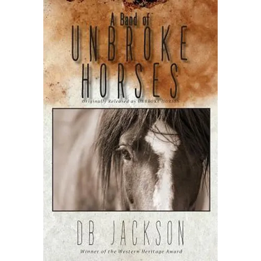 A Band of Unbroke Horses