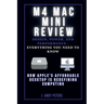 M4 Mac Mini Review: Design, Power, and Performance - Everything You Need to Know: How Apple's Affordable Desktop Is Redefining Computing