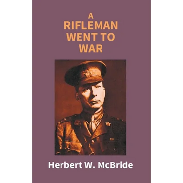 A Rifleman Went To War