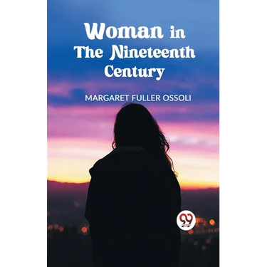 Woman in the Nineteenth Century