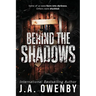 Behind the Shadows