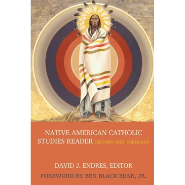 Native American Catholic Studies Reader