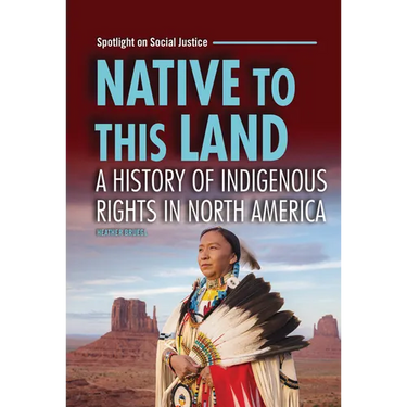 Native to This Land: A History of Indigenous Rights in North America
