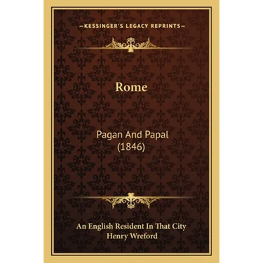 Rome: Pagan And Papal (1846)