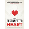 The Reconnected Heart: How relationships can help us heal