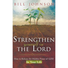 Strengthen Yourself in the Lord: How to Release the Hidden Power of God in Your Life