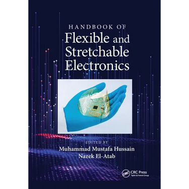 Handbook of Flexible and Stretchable Electronics