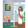 Why Can't I See Jesus?