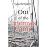 Out of the Enemy's Camp: From Death to Life