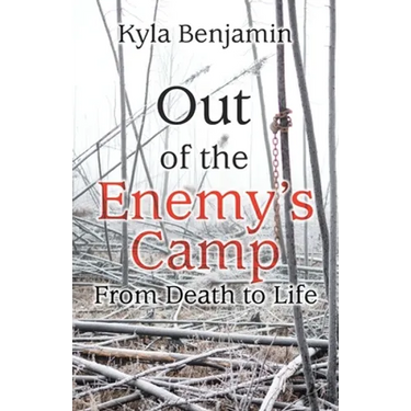 Out of the Enemy's Camp: From Death to Life