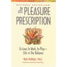 The Pleasure Prescription: A New Way to Well-Being