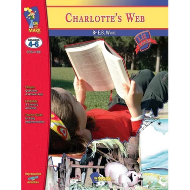 Charlotte's Web, by E.B. White Lit Link Grades 4-6