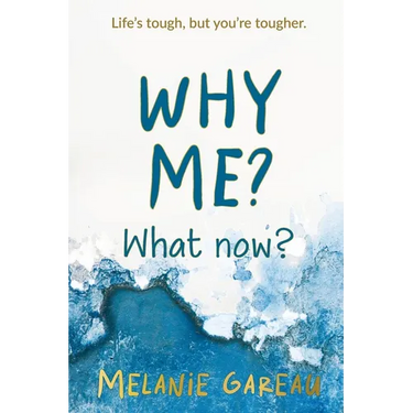 Why me? What now?: Life's tough, but you're tougher.