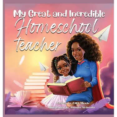 My Great and Incredible Homeschool Teacher